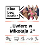 Bilety na: Kino bez barier: Uwierz w Mikołaja 2