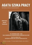 Bilety na: AGATA SZUKA PRACY