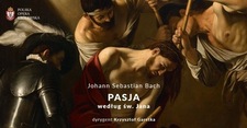 Bilety na: PASJA WEDŁUG ŚW. JANA BWV 245 / JOHANN SEBASTIAN BACH