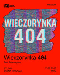 Bilety na: Wieczorynka 404 // Teatr Fatamorgana