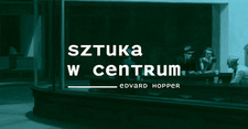 Bilety na: Sztuka w Centrum / HOPPER