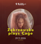 Bilety na: Zakrzewska plays Cage - koncert w ramach festiwalu Muzyka w Willi Blumwego