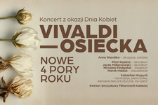 Bilety na: VIVALDI - OSIECKA - NOWE 4 PORY ROKU - Koncert z okazji Dnia Kobiet
